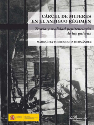 cover image of Cárcel de mujeres en el antiguo régimen. Teoría y realidad penitenciaria de las galeras